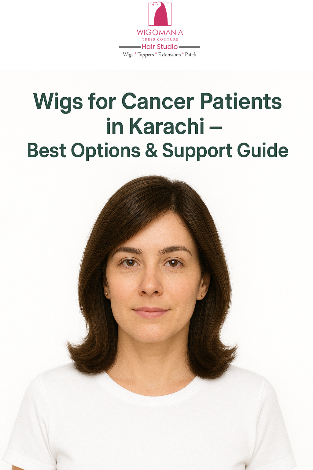 Best Wigs for Cancer Patients in Karachi | Wig-O-Mania Support Studio